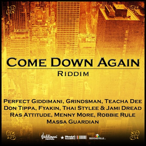 Weedy G Soundforce - Come Down Again Riddim (Free Riddim Selection). Copyright of this picture by Weedy G Soundforce. If there a any copyright infringement, just contact me. Give thanks!