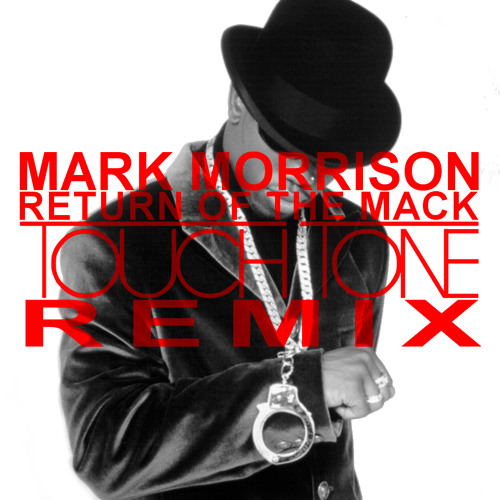 CHILL | Mark Morrison - Return of the Mack (Touch Tone Remix)