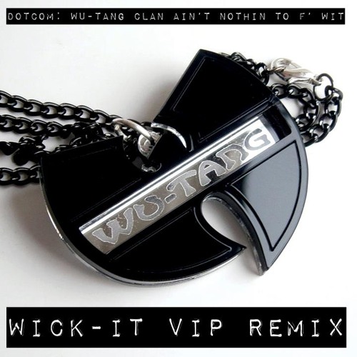 DRUMSTEP | Dotcom - Wu-Tang Clan Ain't Nothin Ta F' Wit (Wick-it VIP)