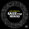 Gordon & Doyle - Raise Your Memory (Radio Edit)