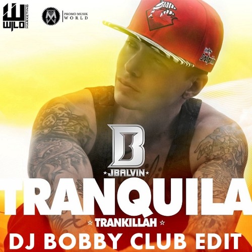 j balvin tranquila