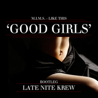 Mims - Like This (Late Nite Krew 'Good Girls' Bootleg)