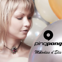 PINGPONG Mélodies d'Elis
