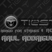 Tiesto - adagio for strings (Raul Rodriguez Remix 2013)