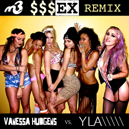Vanessa Hudgens vs. YLA - $$$ex (DJ M3 Remix-Clean)