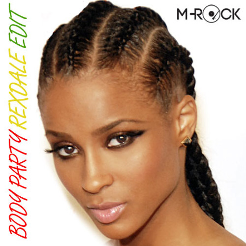 Ciara - Body Party (M-Rock's Rexdale Edit)