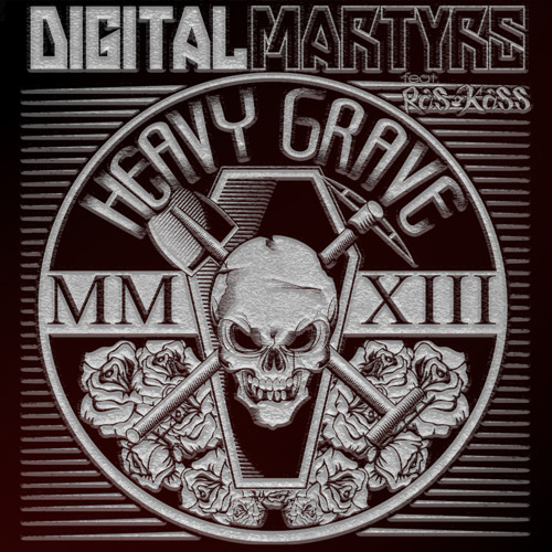 Digital Martyrs  - Heavy Grave (con Ras Kass)