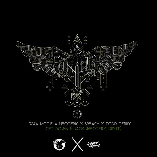 Wax Motif & Neoteric x Breach x Todd Terry - Get Down & Jack