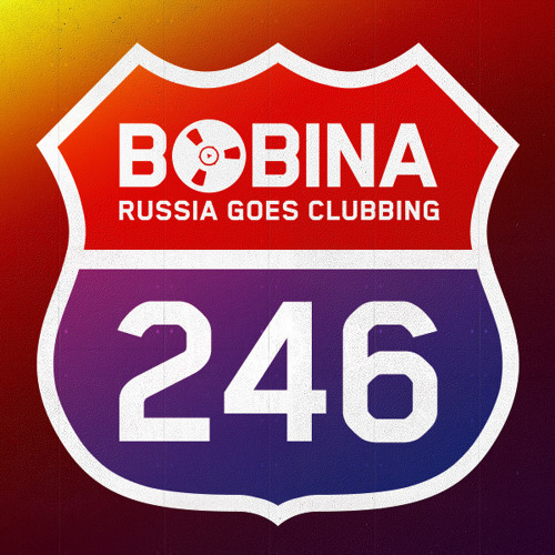 Bobina - Russia Goes Clubbing #246