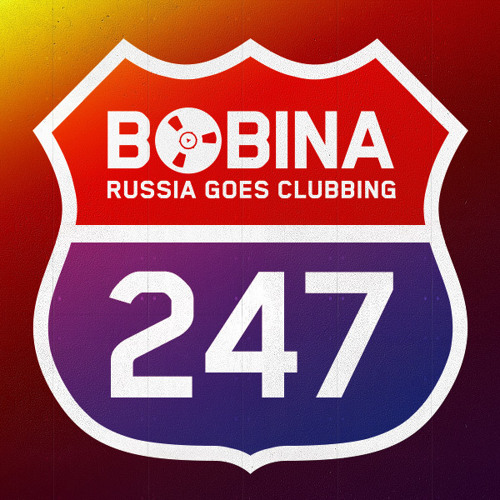 Bobina - Russia Goes Clubbing #247