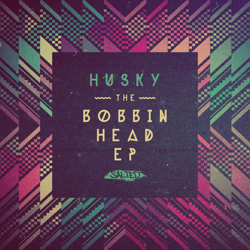 Husky – The Bobbin Head EP