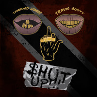 Trinidad Jame$ - $hut Up!!! ft. Travis $cott