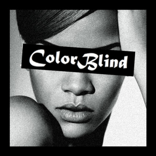 MASHUP | Where Have You Dirtied Justice (Rihanna x Kendrick Lamar x Oliver) - Color Blind 