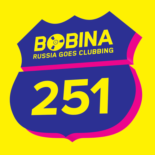 Bobina Russia Goes Clubbing #251