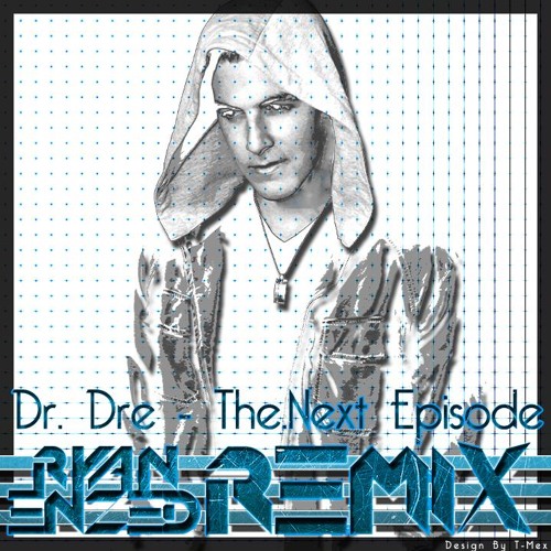 Dr Dre - The Next Episode (Ryan Enzed Remix)