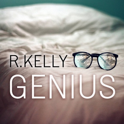R. Kelly - "Genius"
