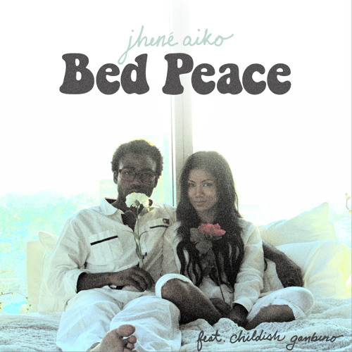 Bed Peace ( Feat. Childish Gambino )