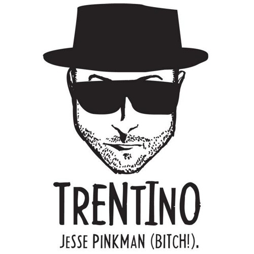 Trentino - Jesse Pinkman (BITCH!)