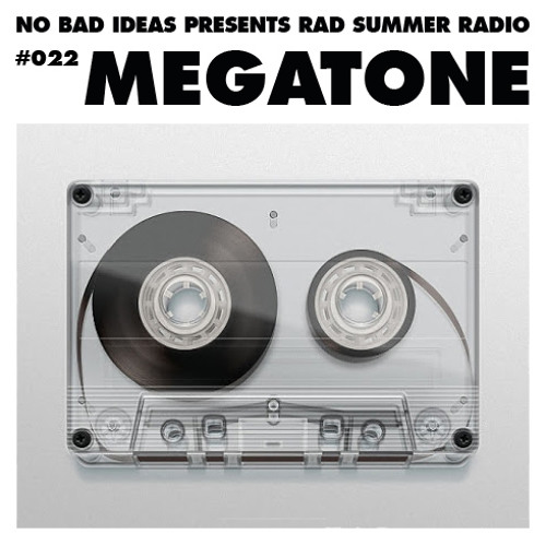 Rad Summer Radio #022 - Megatone