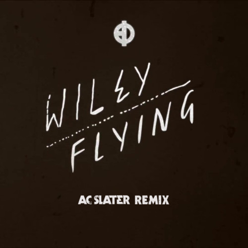 Wiley - Flying - (AC Slater Remix)