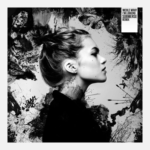 Nicole Wray - I'm Looking (submerse Remix)