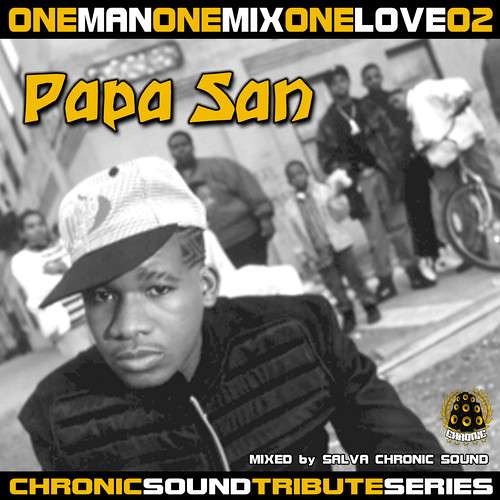 Papa San Tribute Mixtape - Onemanonemixonelove Vol.02