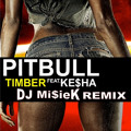 Pitbull ft. Ke$ha - Timber (Dj Mi$ieK 2k14 Remix) FULL