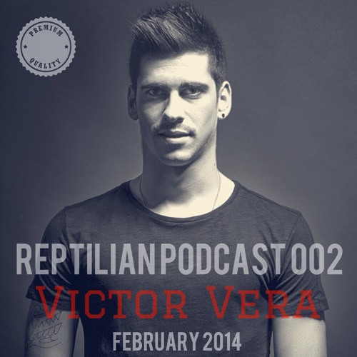 REPTILIAN PODCAST 002 - Victor Vera [FEBRUARY 2014]