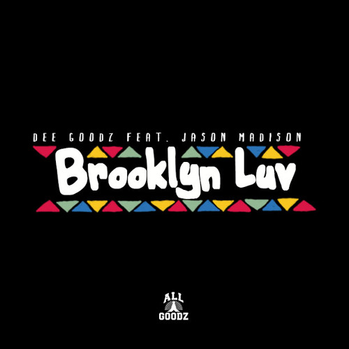 Brooklyn Luv Feat. Jason Madison (Produced by Mister Crowe)