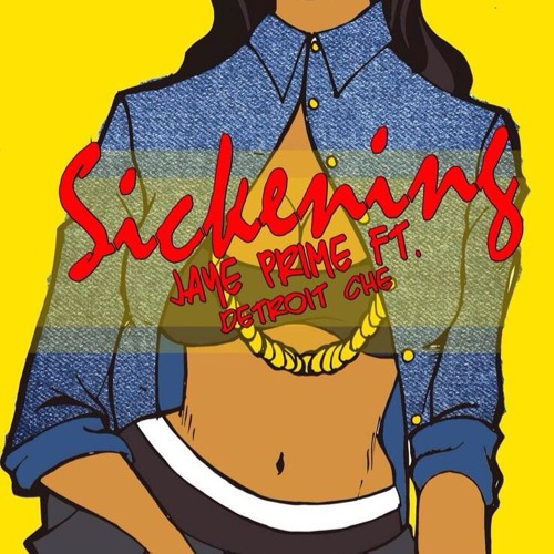 "Sickening" ft. Detroit Che [prod. Reckless Dex]