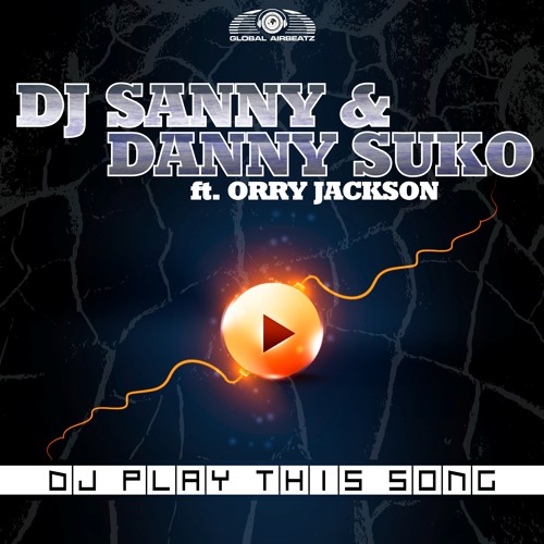 DJ Sanny & Danny Suko feat. Orry Jackson - DJ Play This Song (MNS & Selecta Remix).mp3