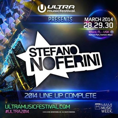 Stefano Noferini Live @ Ultra Music Festival 29 - 03 - 14