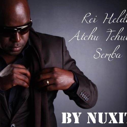 Rei Helder - Atchu Tchutcha [2014]