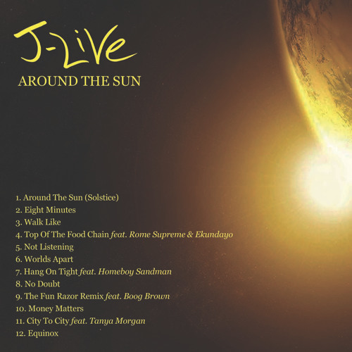 J-Live "Around The Sun (Solstice)"