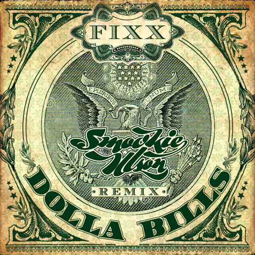 Fixx - Dolla Bills (Smookie Illson Remix)