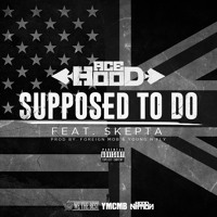 Supposed To Do feat. Skepta