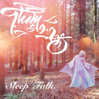 Them&Us - Sleep Talk