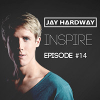 Jay Hardway | 'Inspire' Podcast #14