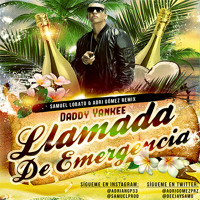 Daddy Yankee - Llamado De Emergencia (Samuel Lobato & Adri Gómez Remix) (Free Download -> 30 Repost)